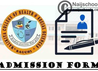Malikiya College of Health and Social Sciences Bauchi Admission Form for 2021/2022 Academic Session | APPLY NOW