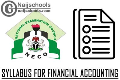 NECO Syllabus for Financial Accounting 2023/2024 SSCE & GCE | DOWNLOAD & CHECK NOW