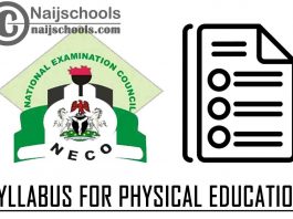 NECO Syllabus for Physical Education 2023/2024 SSCE & GCE | DOWNLOAD & CHECK NOW