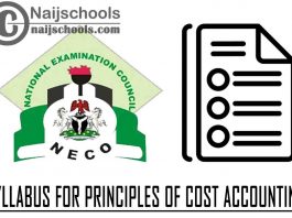 NECO Syllabus for Principles of Cost Accounting 2023/2024 SSCE & GCE | DOWNLOAD & CHECK NOW