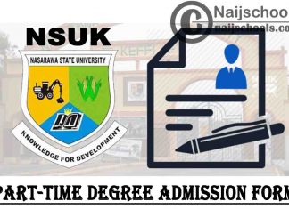 Nasarawa State University Keffi (NSUK) Part-Time Degree Admission Form for 2020/2021 Academic Session | APPLY NOW