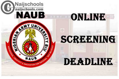 Nigerian Army University Biu (NAUB) Online Screening Deadline for 2020/2021 UTME/DE Candidates | CHECK NOW
