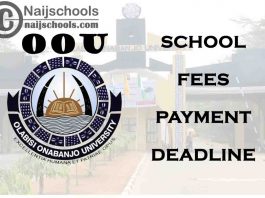 Olabisi Onabanjo University (OOU) School Fees Payment Deadline for 2021/2022 Academic Session | CHECK NOW