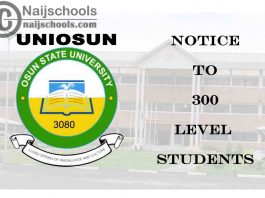 Osun State University (UNIOSUN) Notice to 300 Level Students 2020/2021 Academic Session | CHECK NOW