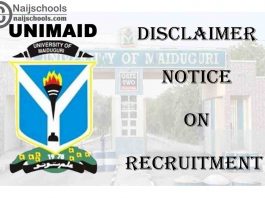 University of Maiduguri (UNIMAID) Disclaimer Notice on Recruitment | CHECK NOW