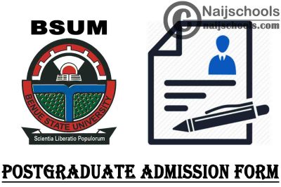 Benue State University Makurdi (BSUM) Postgraduate Admission Form for 2020/2021 Academic Session | APPLY NOW
