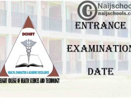 Delight College of Health Sciences and Technology (DCHST) Entrance Examination Date & Requirements for 2021/2022 Academic Session | CHECK NOW