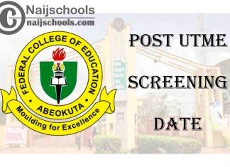 FCE Abeokuta Centre for Degree Programme (CEDEP) Post-UTME Screening Date for 2020/2021 Academic Session | CHECK NOW
