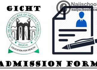 Garu Islamic College of Health Technology (GICHT) Bauchi Admission Form 2021/2022 Academic Session | APPLY NOW