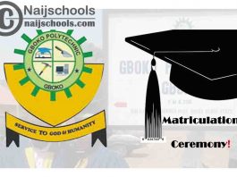 Gboko Polytechnic 8th Matriculation Ceremony Schedule for Newly Admitted Students | CHECK NOW