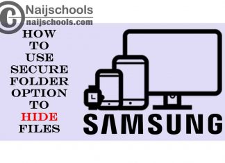How to Use Samsung Secure Folder Option to Hide Files and Apps