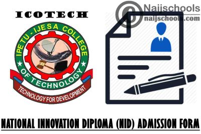 ICOTECH National Innovation Diploma (NID) Admission (Post UTME) Form for 2021/2022 Academic Session | APPLY NOW
