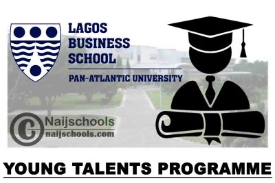 Lagos Business School (LBS) Young Talents Programme 2021 for Nigerians | APPLY NOW