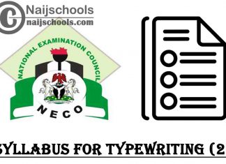 NECO Syllabus for Typewriting (2) 2023/2024 SSCE & GCE | DOWNLOAD & CHECK NOW