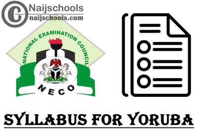 NECO Syllabus for Yoruba 2023/2024 SSCE & GCE | DOWNLOAD & CHECK NOW