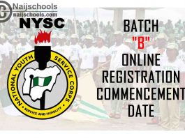 National Youth Service Corps (NYSC) 2021 Batch "B" Online Registration Commencement Date | CHECK NOW