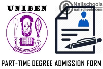 University of Benin (UNIBEN) Part-Time Degree Admission Form for 2020/2021 Academic Session | APPLY NOW