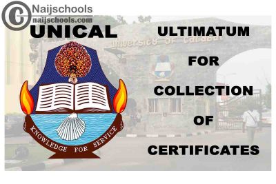 University of Calabar (UNICAL) Gives Ultimatum for Collection of Certificates | CHECK NOW