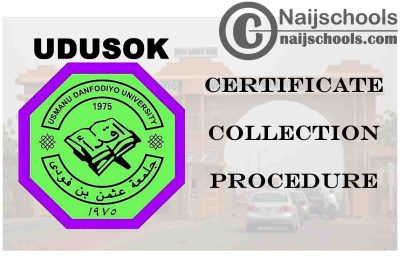 Usman Danfodio University Sokoto (UDUSOK) 2021 Procedures for Collection of Original Certificate | CHECK NOW