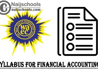 WAEC Syllabus for Financial Accounting 2023/2024 SSCE & GCE | DOWNLOAD & CHECK NOW