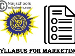 WAEC Syllabus for Marketing 2023/2024 SSCE & GCE | DOWNLOAD & CHECK NOW