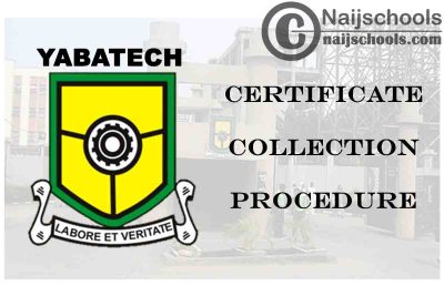 Yaba College of Technology (YABATECH) 2021 Grauduates Procedures for Collection of Certificate | CHECK NOW