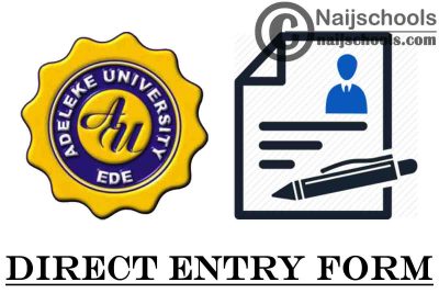 Adeleke University Direct Entry Screening Form for 2021/2022 Academic Session | APPLY NOW