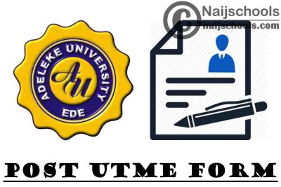 Adeleke University Post UTME Screening Form for 2021/2022 Academic Session | APPLY NOW