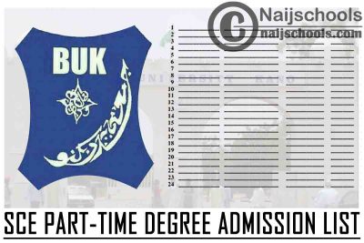 Bayero University Kano (BUK) 1st Batch SCE Part-Time Degree Admission List for 2019/2020 Academic Session | CHECK NOW