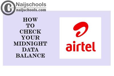 Complete Guide on How to Check Your Airtel Midnight Data Balance