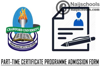 Crawford University Part-Time Certificate Programme Admission Form for 2021/2022 Academic Session | APPLY NOW