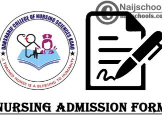 Dansharif College of Nursing Sciences Nursing Admission Form for 2021/2022 Academic Session | APPLY NOW