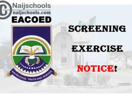 Emmanuel Alayande College of Education (EACOED) 2020/2021 Final Screening Exercise Notice for New Full-Time Degree Students | CHECK NOW