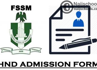 Federal School of Statistics Manchok (FSSM) Kaduna HND Admission Form for 2021/2022 Academic Session | APPLY NOW