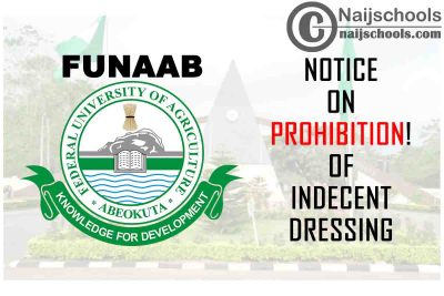 Federal University of Agriculture Abeokuta (FUNAAB) 2021 Notice on Prohibition of Indecent Dressing | CHECK NOW