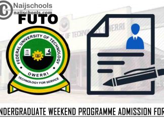 Federal University of Technology Owerri (FUTO) 2021 Undergraduate Weekend Programme Admission Form | APPLY NOW