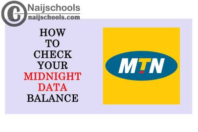 3 Sure Ways on How to Check Your MTN Midnight Data Balance