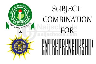 JAMB & WAEC Subject Combination for Entrepreneurship