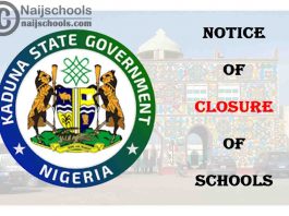 Kaduna State Government 2021 Notice of Closure of Some Identified Vulnerable Schools | CHECK NOW