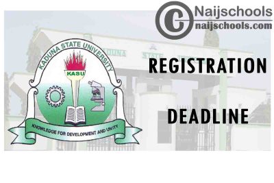 Kaduna State University (KASU) Registration Deadline Notice for New Students 2020/2021 Academic Session | CHECK NOW