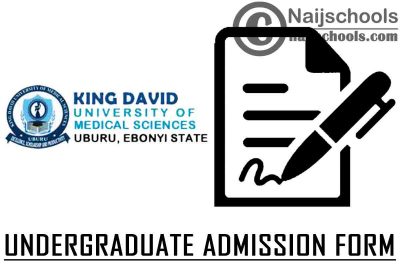 King David University of Medical Sciences (KDUMS) 2021/2022 Undergraduate Admission Form | APPLY NOW