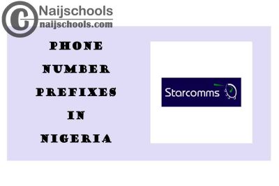 Complete List of All the Starcomms Phone Number (Telephone) Prefixes in Nigeria 2021
