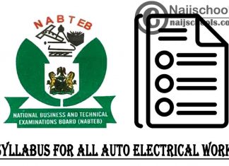 NABTEB Syllabus for Auto Electrical Work 2023/2024 SSCE & GCE | DOWNLOAD & CHECK NOW