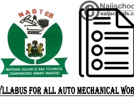 NABTEB Syllabus for Auto Mechanical Work 2023/2024 SSCE & GCE | DOWNLOAD & CHECK NOW