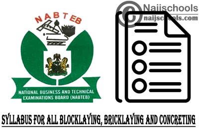 NABTEB Syllabus for Blocklaying, Bricklaying and Concreting 2023/2024 SSCE & GCE | DOWNLOAD & CHECK NOW