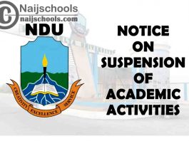 Niger Delta University (NDU) 2021 Notice on Indefinite Suspension of Academic Activities | CHECK NOW