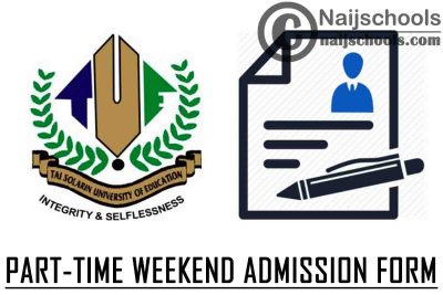 Tai Solarin University of Education (TASUED) Part-Time Weekend Admission Form for 2021/2022 Academic Session | APPLY NOW