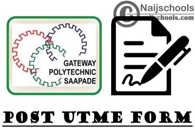 The Gateway (ICT) Polytechnic Saapade Post UTME Screening Form for 2021/2022 Academic Session | APPLY NOW
