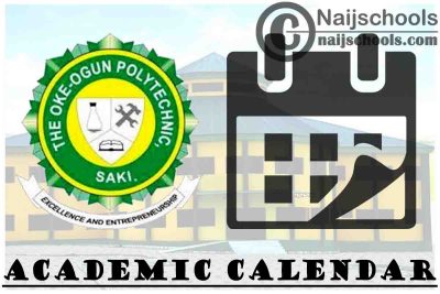The Oke-Ogun Polytechnic Saki (TOPS) Academic Calendar for 2021/2022 Academic Session | APPLY NOW
