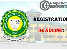 The Oke-Ogun Polytechnic Saki (TOPS) Registration Deadline for First Semester 2021/2022 Academic Session | CHECK NOW